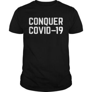 Conquer Covid 19 Shirt